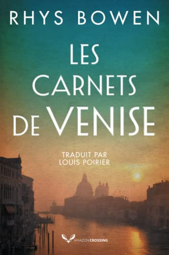 Les Carnets de Venise - rhys bowen, louis poirier