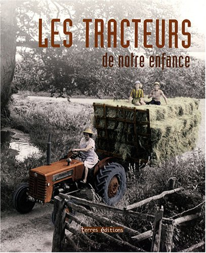 Les tracteurs de notre enfance