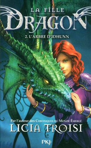 La fille dragon. Vol. 2. L'arbre d'Idhunn