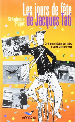 Les jours de fête de Jacques Tati : de Sainte-Sévère-sur-Indre à Saint-Marc-sur-Mer
