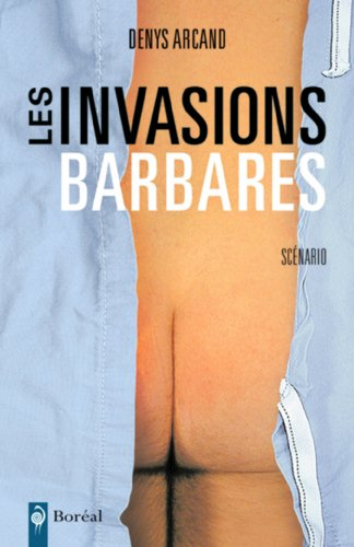 Les invasions barbares : scénario