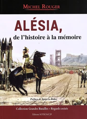 Alésia, de l'histoire à la mémoire