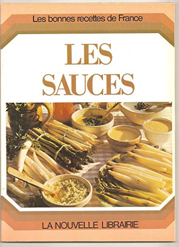 Les Sauces les bonnes recettes de France