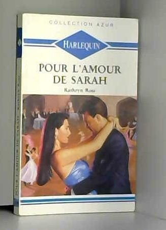 pour l'amour de sarah  : collection harlequin azur n, 1209