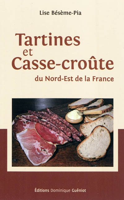 Tartines et casse-croûte du nord-est de la France