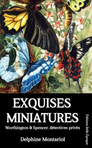 Exquises miniatures: Worthington & Spencer, détectives privés