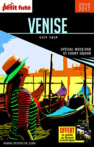 Venise : spécial week-end et court séjour : 2016-2017