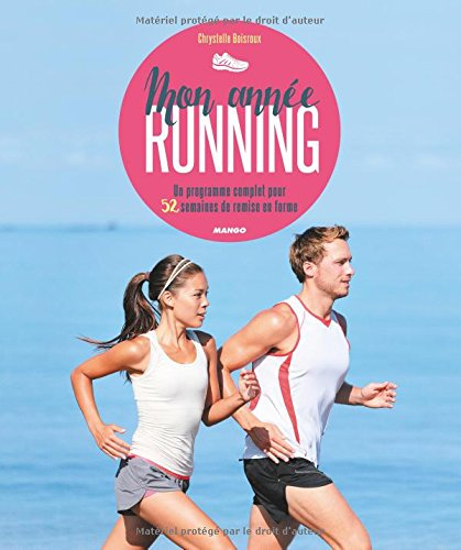 Mon année running : un programme complet pour 52 semaines de remise en forme