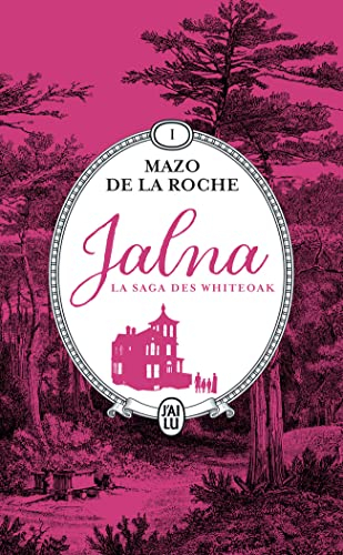 Jalna : la saga des Whiteoak. Vol. 1