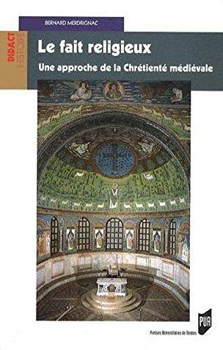 Le fait religieux : une approche de la chrétienté médiévale