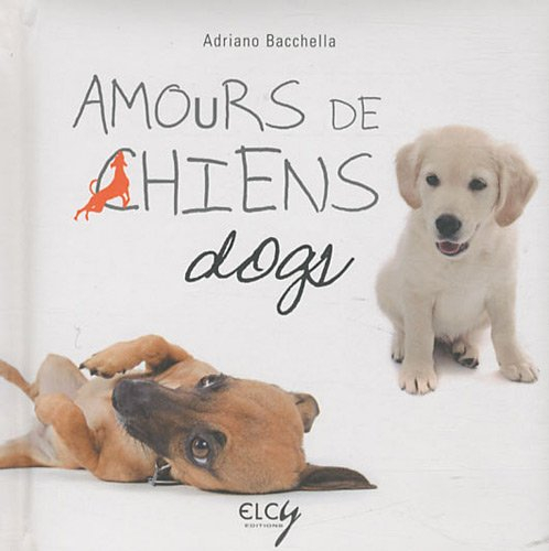 Amours de chiens. Dogs