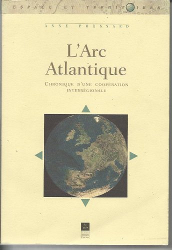 L'Arc atlantique : chronique d'une coopération interrégionale