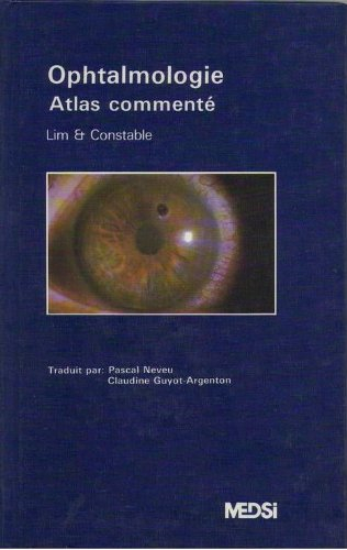 Ophtalmologie, atlas commenté