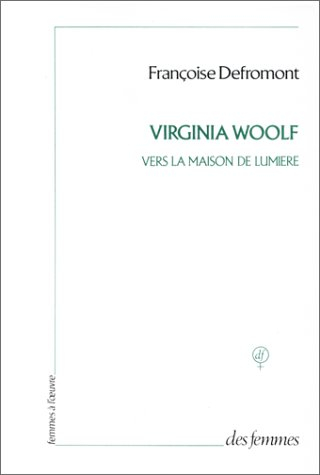 virginia woolf, vers la maison de lumière