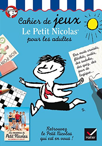 Cahier de jeux Le Petit Nicolas pour les adultes : des mots croisés, fléchés, codés, des sudokus, de