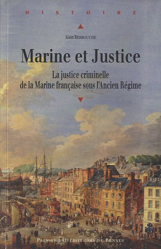 Marine et justice : la justice criminelle de la Marine française sous l'Ancien Régime