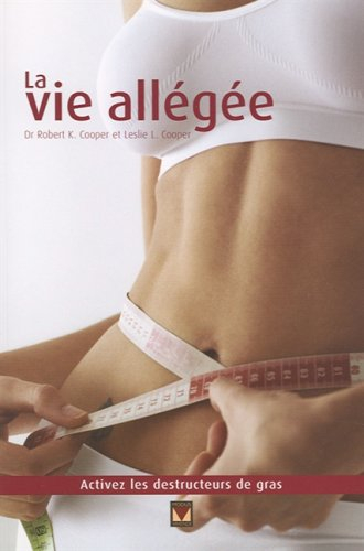 la vie allégée : désactivez les producteurs de graisse et activez les destructeurs de graisse