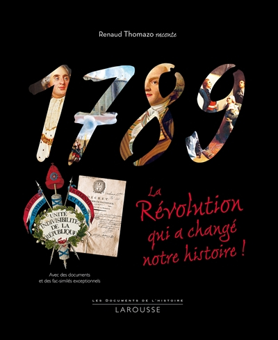 1789, la révolution qui a changé notre histoire !