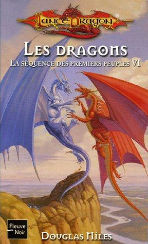 La séquence des premiers peuples. Vol. 6. Les dragons
