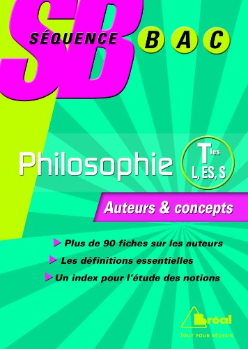 Philosophie terminales L, ES, et S : auteurs et concepts