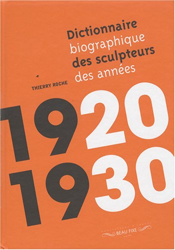 Dictionnaire biographique des sculpteurs des années 1920-1930
