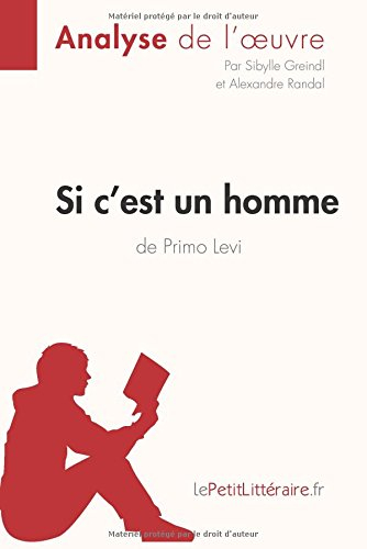 si c'est un homme de primo levi (fiche de lecture): résumé complet et analyse détaillée de l'oeuvre
