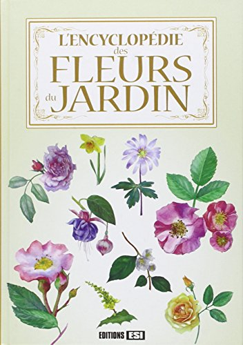 L'encyclopédie des fleurs du jardin