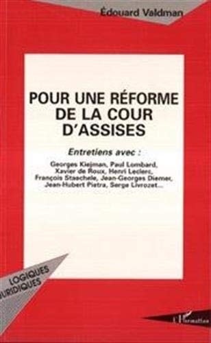 Pour une réforme de la cour d'assises : entretiens avec François Staechele, Jean-Georges Diemer, Xav
