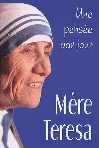 Une pensée par jour avec Mère Teresa