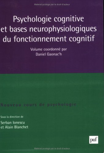 Nouveau cours de psychologie. Vol. 2. Psychologie cognitive et bases neurophysiologiques du fonction