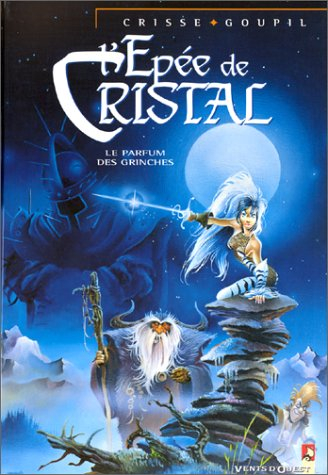 l'epée de cristal, tome 1 : le parfum des grinches