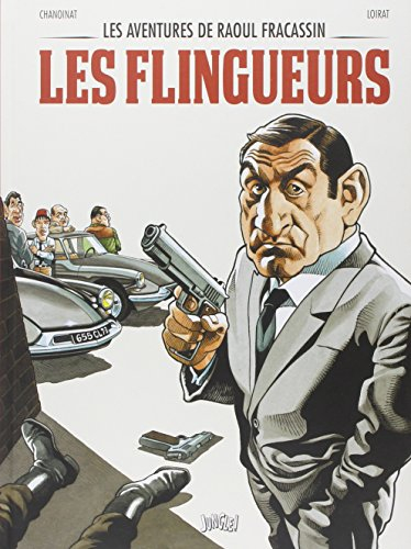 Les aventures de Raoul Fracassin. Vol. 1. Les flingueurs