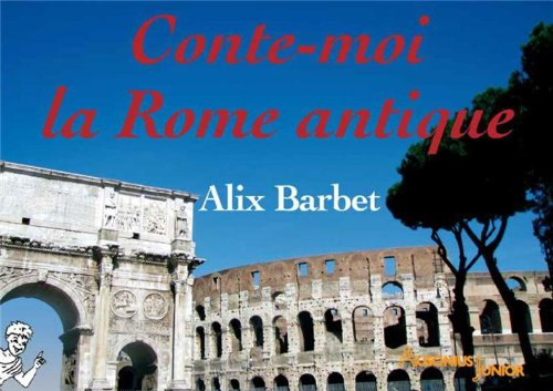 Conte-moi la Rome antique