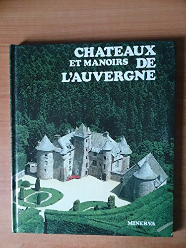 Châteaux et manoirs de l'Auvergne