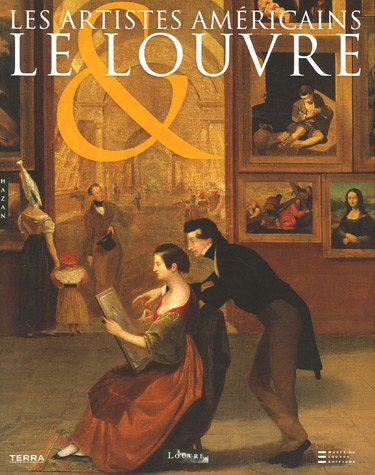La peinture américaine et la France, un échange : exposition, Paris, Musée du Louvre, 14 juin-18 sep