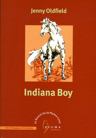 Le ranch de la pleine lune. Vol. 7. Indiana boy