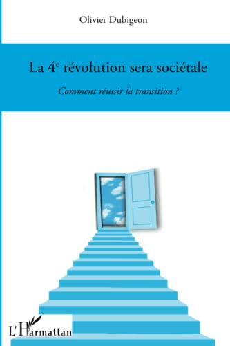 La 4e révolution sera sociétale : comment réussir la transition ?