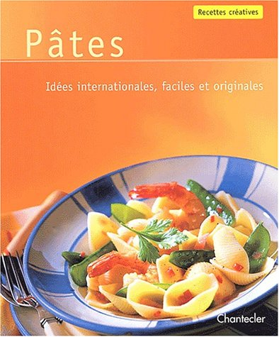 Pâtes : idées internationales, faciles et originales