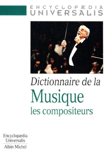 Dictionnaire de la musique : les compositeurs