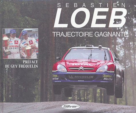 Sébastien Loeb : trajectoire gagnante