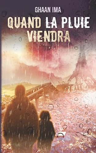 Quand la pluie viendra: Un thriller psychologique sur fond de SF post apocalyptique