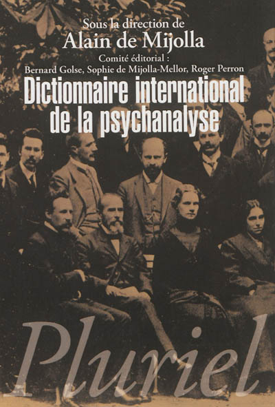 Dictionnaire international de la psychanalyse : concepts, notions, biographies, oeuvres, événements,