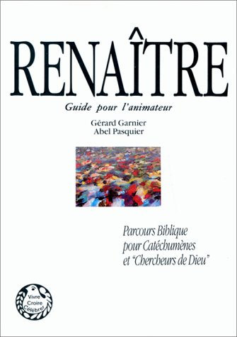 Renaître : guide pour l'animateur