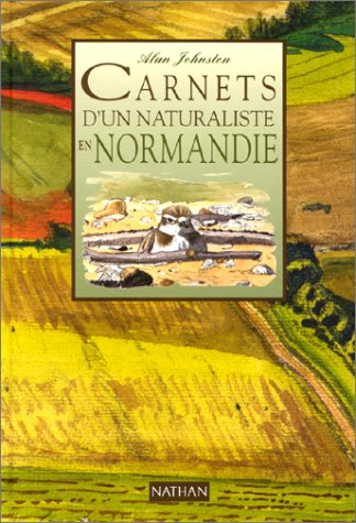 Carnets d'un naturaliste en Normandie (Val d'Orne)