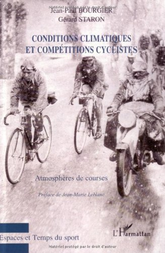 Conditions climatiques et compétitions cyclistes : atmosphères de courses
