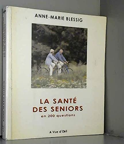 La santé des seniors en 200 questions