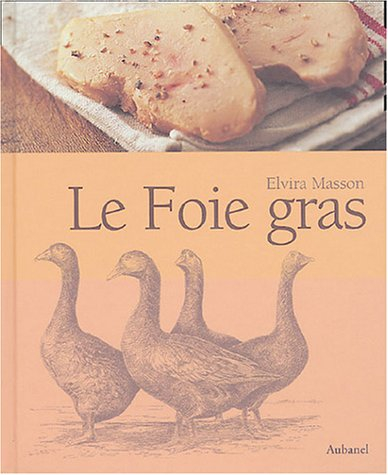 Le foie gras : une belle histoire du goût