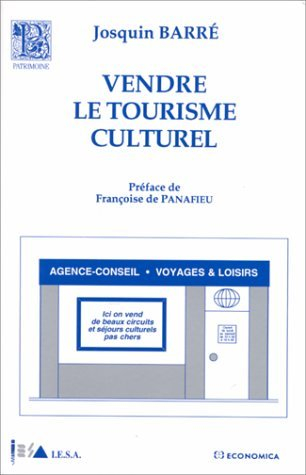 Vendre le tourisme culturel : guide méthodologique