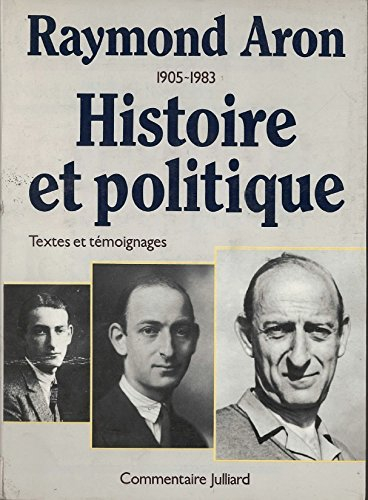 Commentaire, n° 28-29. Raymond Aron : 1905-1983 : histoire et politique