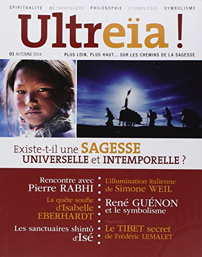 Ultreïa !, n° 1. Existe-t-il une sagesse universelle et intemporelle ?